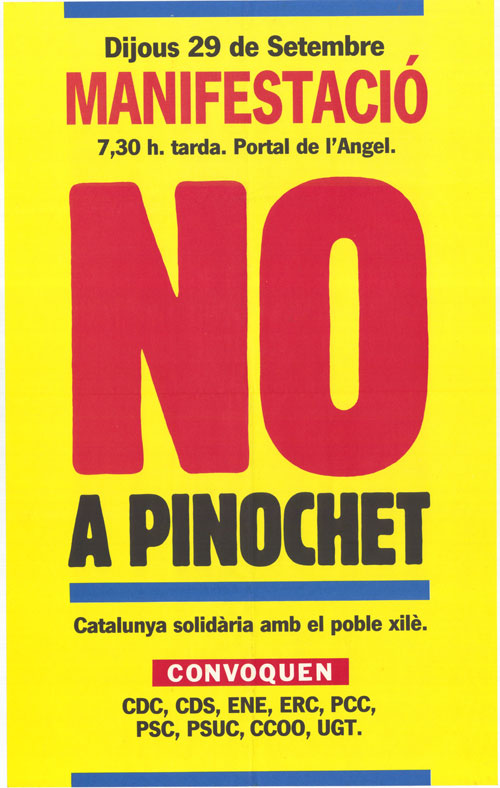 Dijous 29 de setembre manifestació 7,30 h. tarda. Portal de l'Àngel : No a Pinochet Catalunya solidària amb el poble xilè