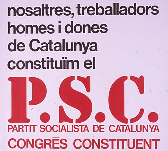 Nosaltres, treballadors homes i dones de Catalunya constituïm el P.S.C. : congrés constituent