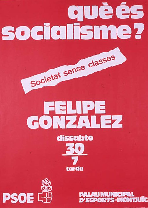 què és socialisme? Societat sense classes : Felipe González : Dissabte 30 : 7 tarda