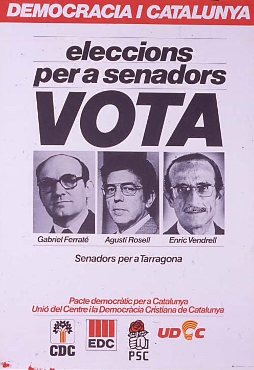 Eleccions per a senadors : Vota Gabriel Ferraté, Agustí Rosell i Enric Vendrell : Senadors per a Tarragona