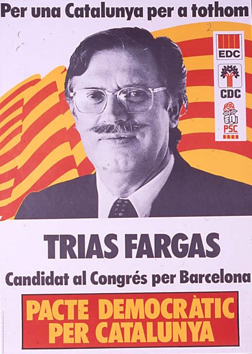 Per una Catalunya per a tothom : Trias Fargas candidat al Congrés per Barcelona