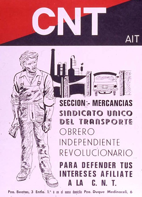 Sindicato único del transporte : obrero independiente revolucionario para defender tus intereses afiliate a la C.N.T. : sección mercancías