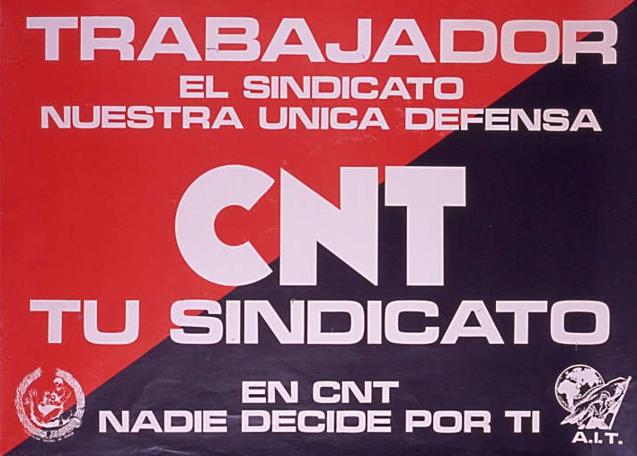 Trabajador el sindicato nuestra defensa CNT tu sindicato