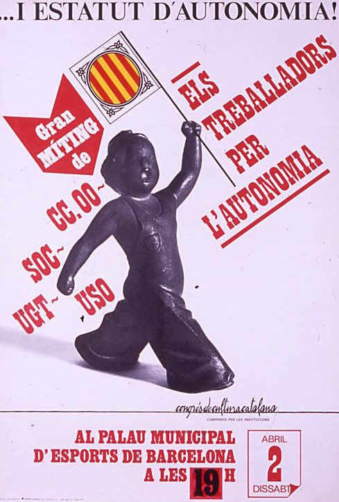 ... i Estatut d'Autonomia! : Els treballadors per l'autonomia : Gran míting de CC.OO., SOC, UGT, USO : Al Palau municipal d'esports de Barcelona a les 19 h