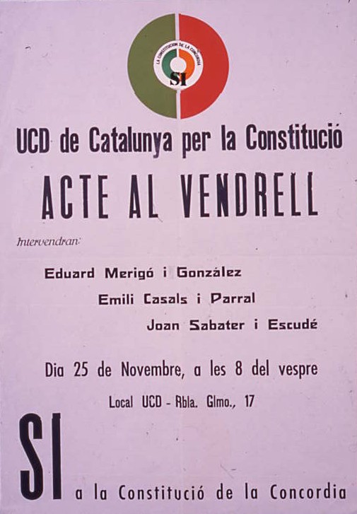 UCD de Catalunya per la Constitució : Acte al Vendrell
Sí a la Constitució de la Concordia