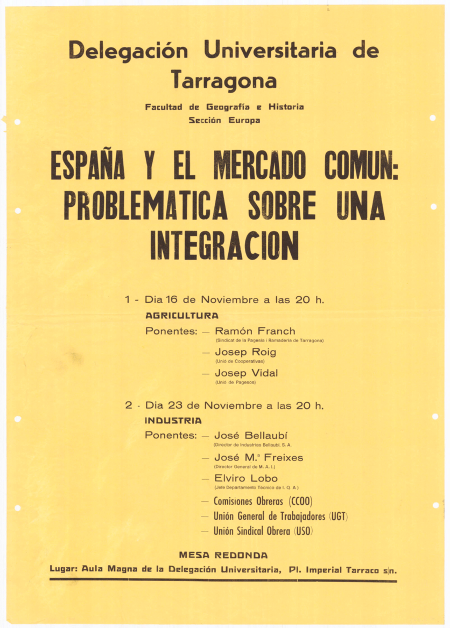 Delegación Universitaria de Tarragona Facultad de Geografía e Historia Sección Europa : España y el Mercado Común: problemática sobre una integración