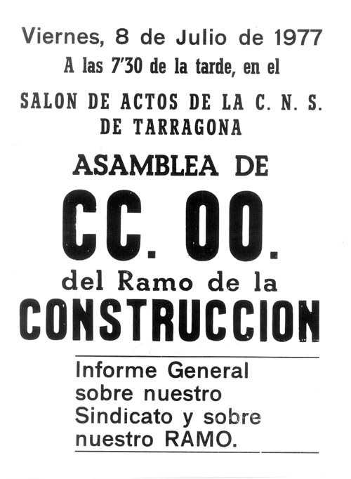Viernes, 8 de julio de 1977 a las 7,30 de la tarde, en el salón de actos de la C.N.S. de Tarragona asamblea de CC.OO. del ramo de la construcción