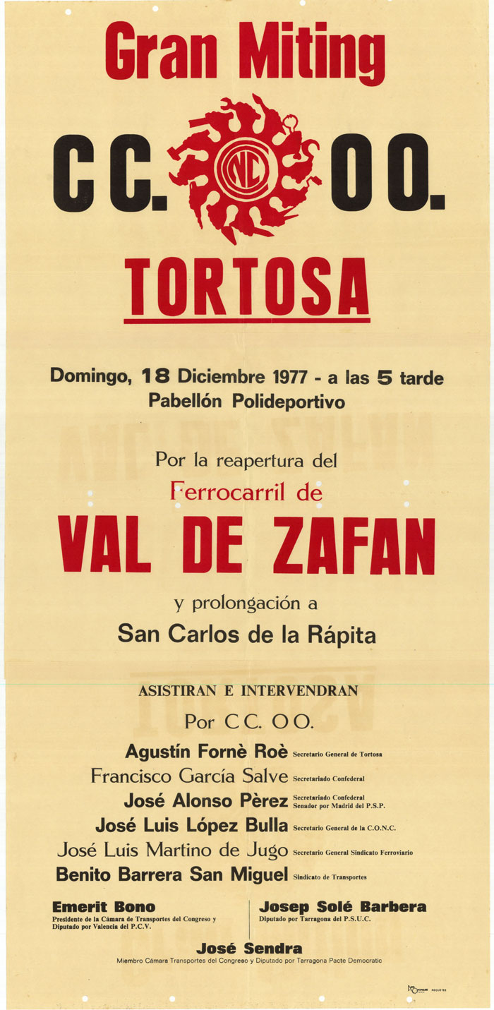 Gran miting CC.OO. Tortosa domingo, 18 diciembre 1977 - a las 5 tarde Pabellón Poliderpotivo : por la reapertura del ferrocarril de Val de Zafan y prolongación a San Carlos de la Rápita