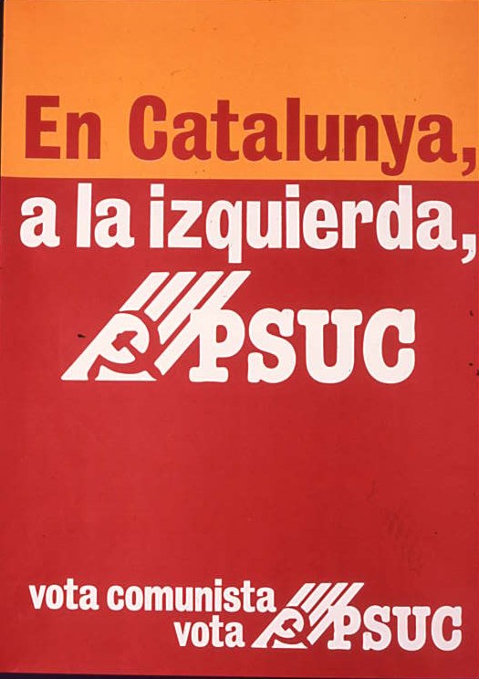 En Catalunya, a la izquierda PSUC : Vota comunista vota PSUC