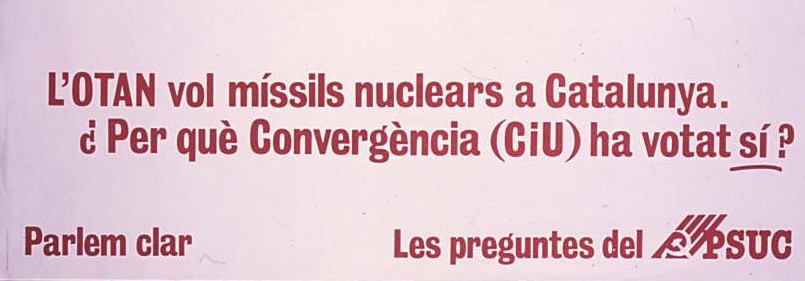 L'OTAN vol mísils nuclears a Catalunya. : Per què Convergència (C i U) ha votat sí?. Parlem clar : Les preguntes del PSUC