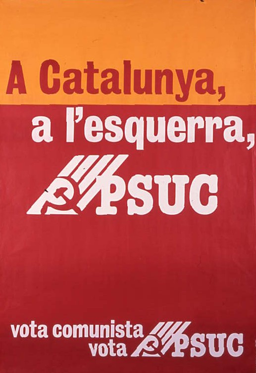 A Catalunya, a l'esquerra PSUC : Vota comunista vota PSUC