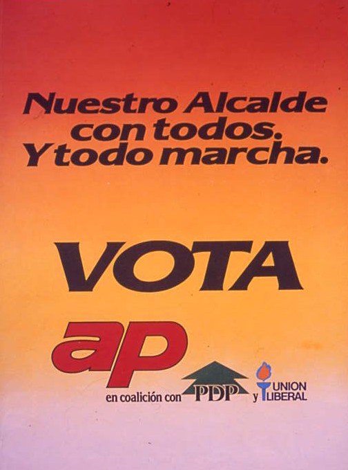 Nuestro alcalde con todos y todo marcha : Vota AP en coalición con PDP y Unión Liberal