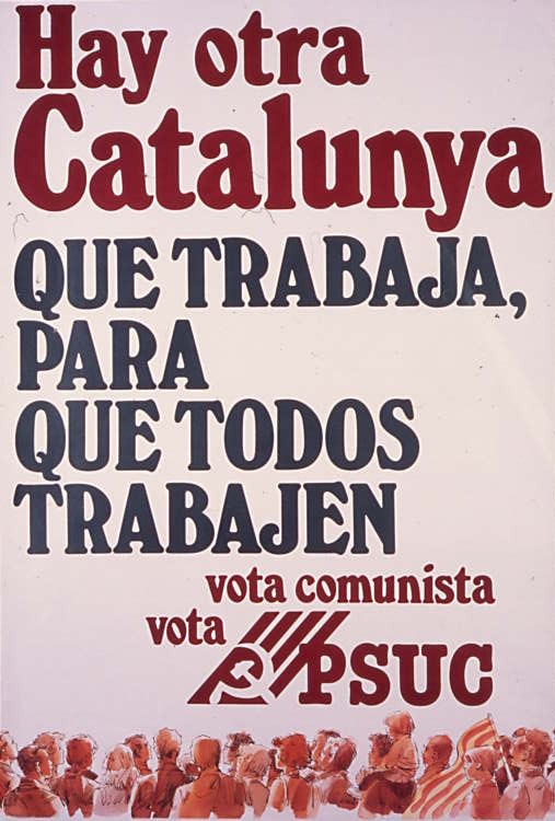 Hay otra Catalunya: que trabaja, para que todos trabajen : Vota Comunista, Vota PSUC