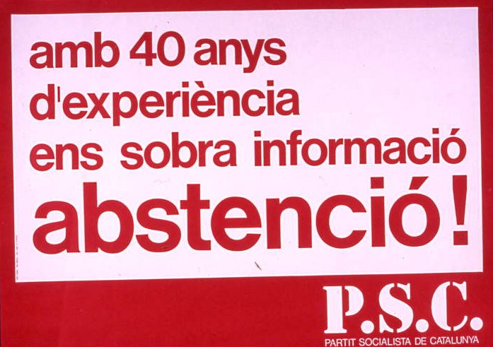Amb 40 anys d'experiència ens sobra informació : Abstenció!