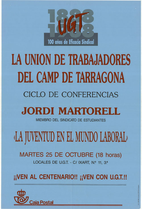 1888 - 1988 UGT 100 años de eficacia sindical : la unión de trabajadores del Camp de Tarragona... [...]