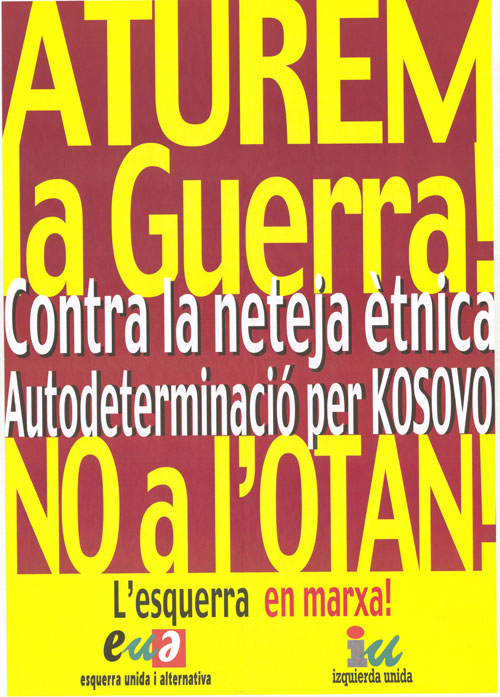 Aturem la guerra! : Contra la neteja ètnica : Autodeterminació per Kosovo : No a l'OTAN!