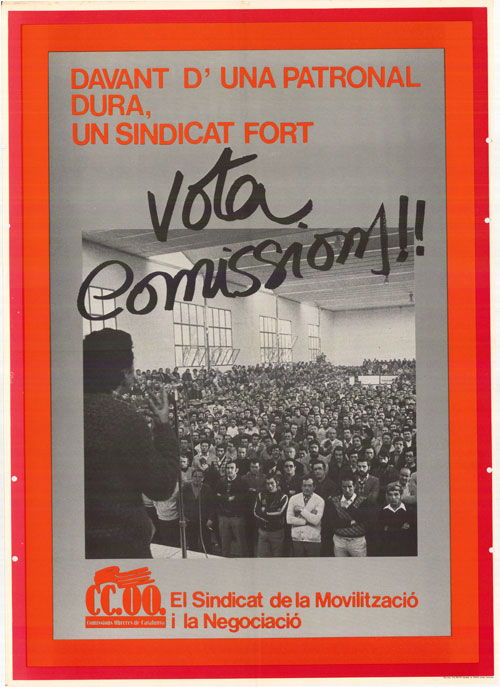 Davant d'una patronal dura, un sindicat fort : vota Comisssions!! : el sindicat de la movilització i la negociació