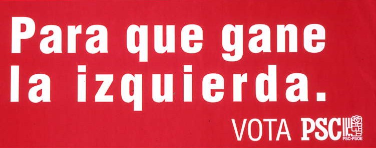 Para que gane la izquierda : Vota PSC