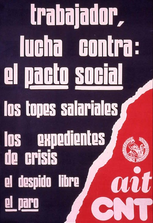 Trabajador, lucha contra : el pacto social los topes salariales los expedientes de crisis el despido libre el paro