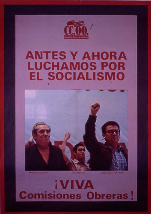 Antes y ahora luchamos por el socialismo : ¡Viva Comisiones Obreras!