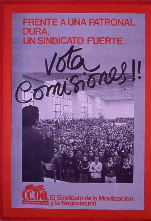 Vota Comisiones!! : frente a una patronal dura, un sindicato fuerte : el Sindicato de la Movilización y la Negociación