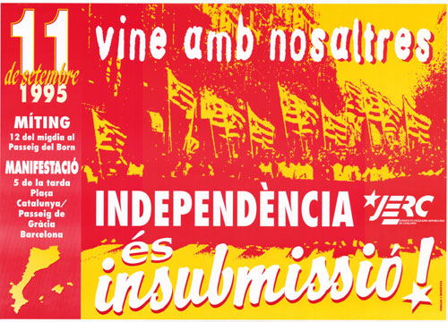 11 de setembre 1995 : vine amb nosaltres : independència és insubmissió!