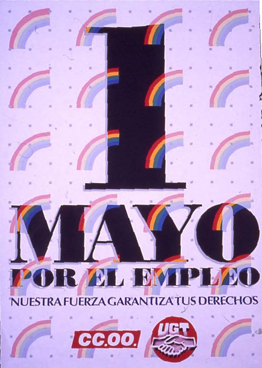 1 Mayo : por el empleo : nuestra fuerza garantiza tus derechos