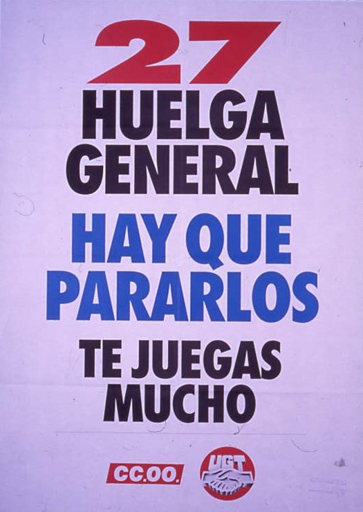 27 huelga general : Hay que pararlos : Te juegas mucho
