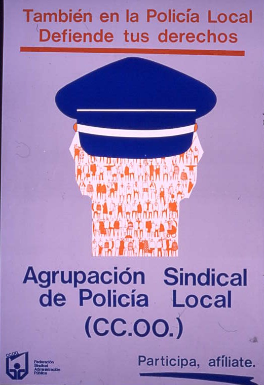 También en la policía local defiende tus derechos : Agrupación Sindical de Policía Local (CC.OO.)