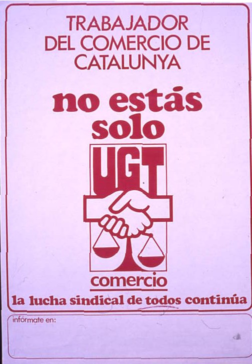 Trabajador del comercio de Catalunya no estás solo : la lucha sindical de todos continúa