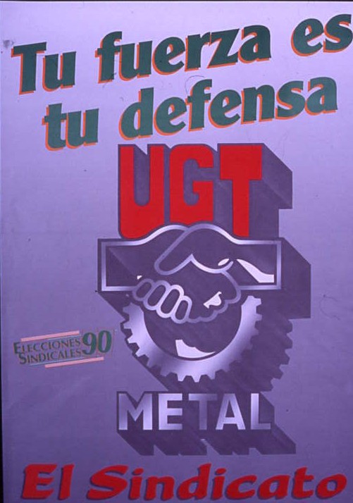 Tu fuerza es tu defensa : UGT metal : el sindicato