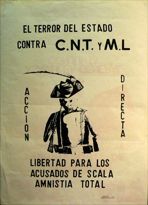 El terror del estado contra C.N.T. y M.L. : acción directa : libertad para los acusados de Scala amnistia total