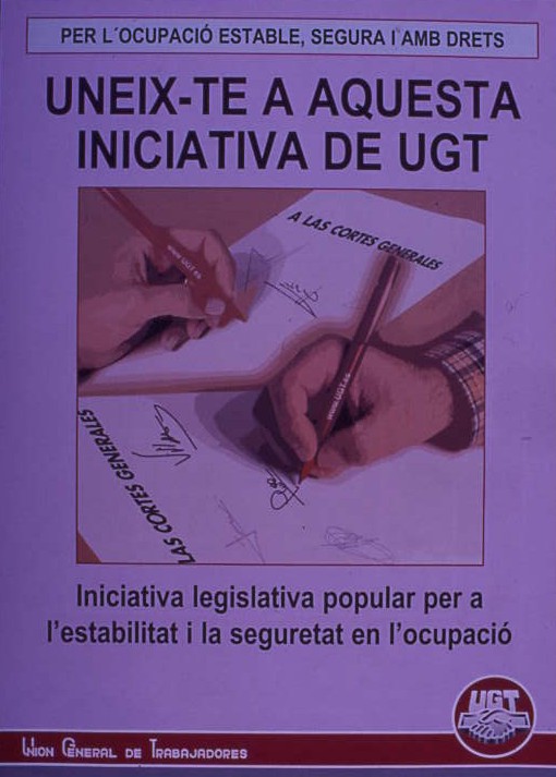 Uneix-te a aquesta iniciativa de UGT : Per l'ocupació estable, segura i amb drets : Iniciativa legislativa popular per a l'estabilitat i la seguretat en l'ocupació