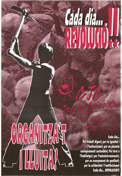 Cada dia... Revolució!! Organitza't i lluita!