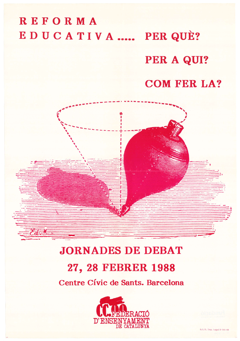 Reforma educativa... per què? per a qui? com fer la? : jornades de debat 27, 28 febrer 1988