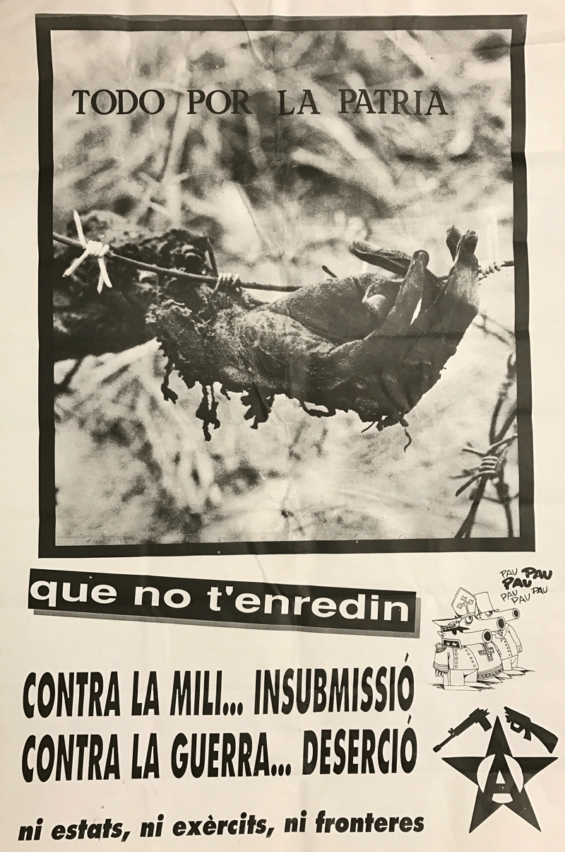 que no t'enredin contra la mili... insubmissió contra la guerra... deserció ni estats, ni exèrcits, ni fronteres