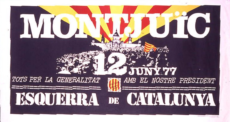 Montjuic 12 de juny 77 : Tots per la Generalitat amb el nostre president