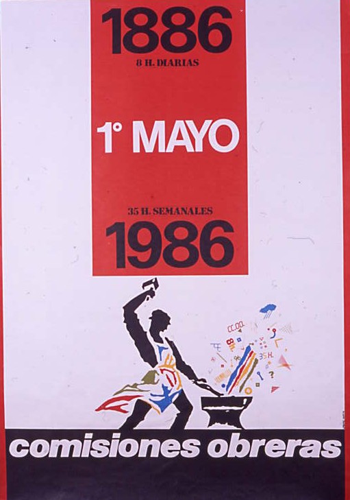 1º Mayo : 1886 8 H. diarias : 1986 35 H. semanales