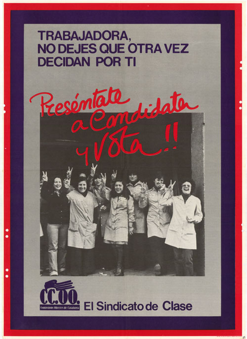 Trabajadora, no dejes que otra vez decidan por ti : preséntate a candidata y vota!!