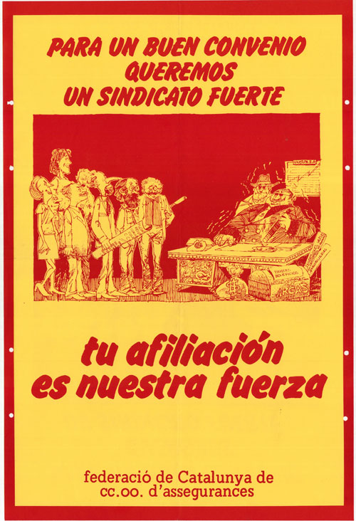 Para un buen convenio queremos un sindicato fuerte : tu afiliación es nuestra fuerza