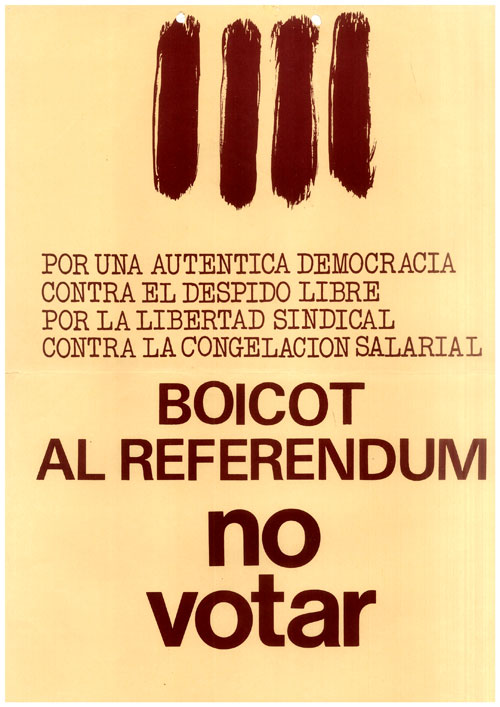Por una auténtica democracia contra el despido libre por la libertad sindical contra la congelación salarial boicot al referendum no votar