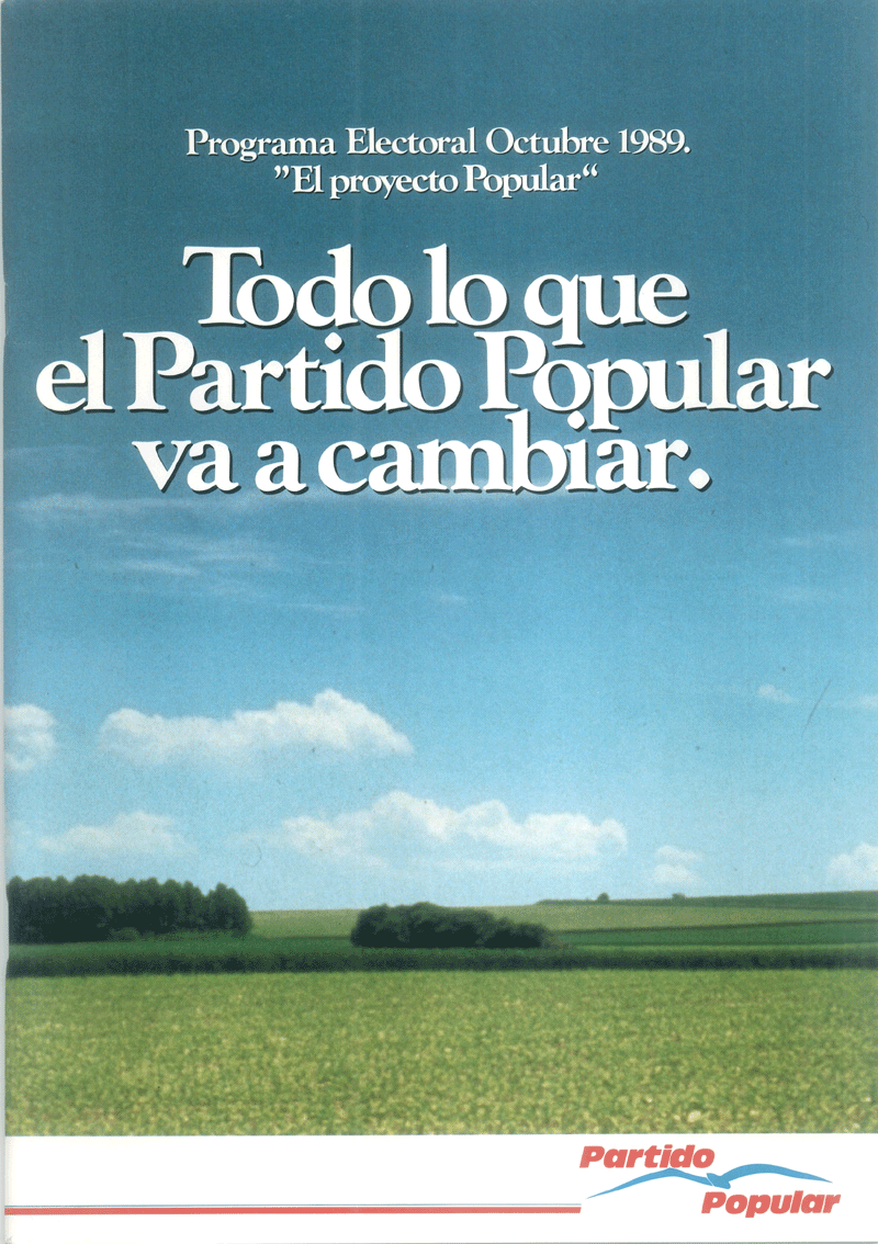 Todo lo que el Partido Popular va a cambiar : programa electoral octubre 1989. "El proyecto Popular"