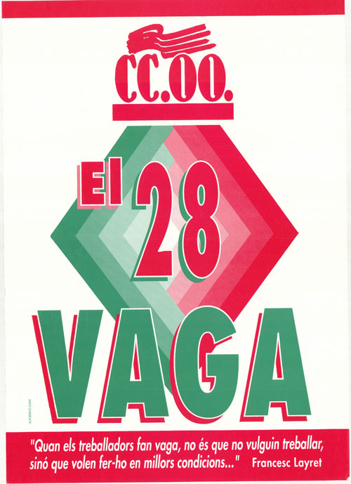 El 28 vaga "Quan els treballadors fan vaga, no és que no vulguin...[...]