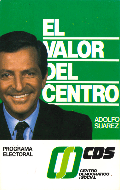 El valor del centro : Adolfo Suarez : programa electoral