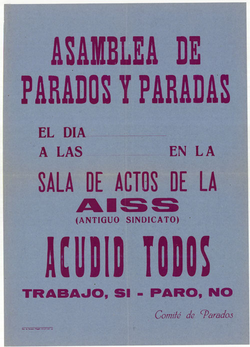 Asamblea de parados el dia... a las... en la sala de actos de la AISS (antiguo sindicato) acudit todos trabajo, si - paro, no