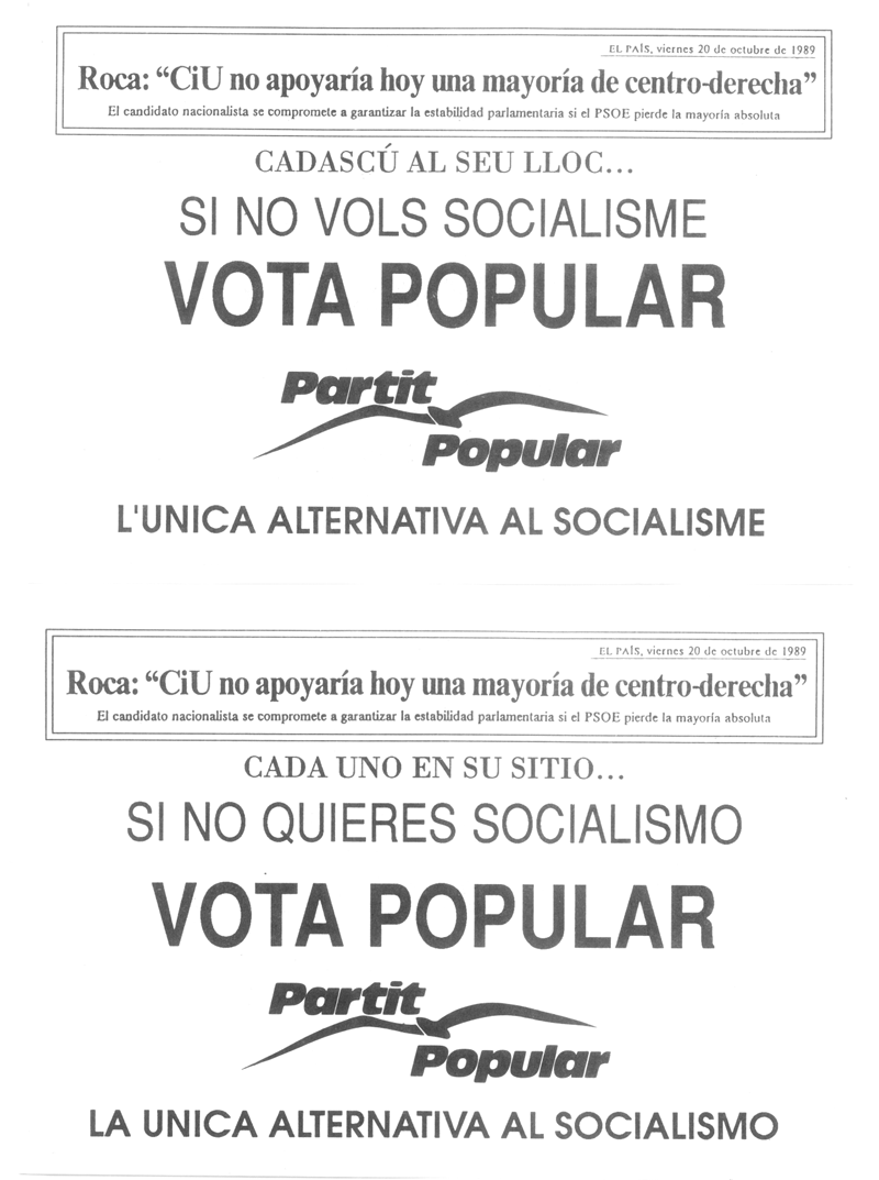 Cadascú al seu lloc... si no vols socialisme vota popular = cada uno en su sitio... si no quieres socialismo vota popular